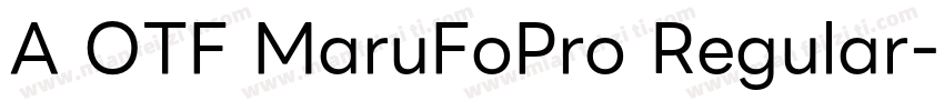 A OTF MaruFoPro Regular字体转换